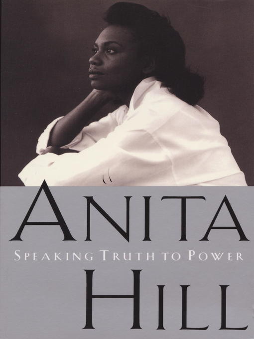 Title details for Speaking Truth to Power by Anita Hill - Wait list